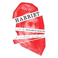 Harriet by Jenkins, Elizabeth; Pope, Catherine (AFT), 9781941147719