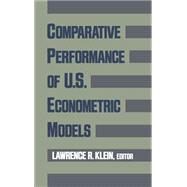 Comparative Performance of U.S. Econometric Models by Klein, Lawrence R., 9780195057720