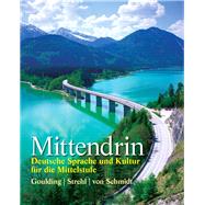 Mittendrin Deutsch Sprache und Kultur fur die Mittelstufe by Goulding, Christine; Strehl, Wiebke; von Schmidt, Wolff A., 9780205877720