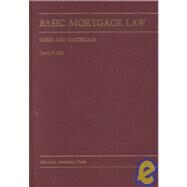 Basic Mortgage Law : Cases and Materials by Hill, David S., 9780890897720