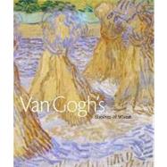 Van Gogh's Sheaves of Wheat by Dorothy Kosinski; With contributions by Bradley Fratello and Laura Bruck, 9780300117721