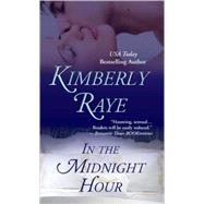 In the Midnight Hour by Raye, Kimberly, 9780505527721