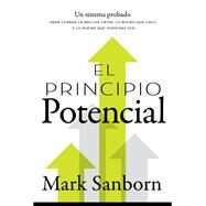 El principio potencial /The Potential Principle by Sanborn, Mark, 9780718097721