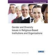 Gender and Diversity Issues in Religious-based Institutions and Organizations by Glimps, Blanche Jackson; Ford, Theron, 9781466687721