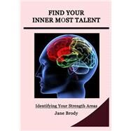 Find Your Inner Most Talent by Brody, Jane, 9781505597721