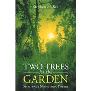 Two Trees in the Garden by Mckee, Stephen, 9781512737721