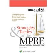 Strategies & Tactics for the MPRE (Multistate Professional Responsibility Exam) by Emanuel, Steven L., 9781543807721
