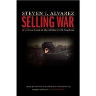 Selling War by Alvarez, Steven J., 9781612347721