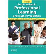 Best Practices in Professional Learning and Teacher Preparation by Novak, Angela M., Ph.D.; Weber, Christine L., Ph.D., 9781618217721