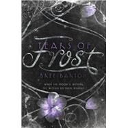 Tears of Frost by Barton, Bree, 9780062447722