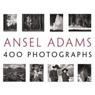 Ansel Adams: 400 Photographs by Adams, Ansel; Stillman, Andrea G., 9780316117722