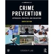 Crime Prevention: Approaches, Practices, and Evaluations by Lab; Steven, 9780323357722