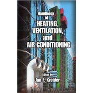 Handbook of Heating, Ventilation, and Air Conditioning by Kreider, Jan F., 9780367397722