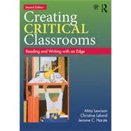 Creating Critical Classrooms: Reading and Writing with an Edge by Lewison; Mitzi, 9780415737722