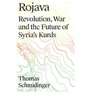 Rojava by Schmidinger, Thomas; Schiffmann, Michael, 9780745337722