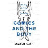 Comics and the Body by Szp, Eszter, 9780814257722