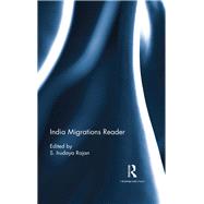 India Migrations Reader by Rajan; S. Irudaya, 9781138677722