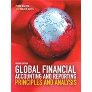 Global Financial Accounting and Reporting: Principles and Analysis by Walton, Peter, 9781408017722