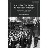 Christian Socialism As Political Ideology by Williams, Anthony, 9781838607722