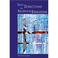 New Directions In Religious Education by Cunname, Finola, 9781853907722