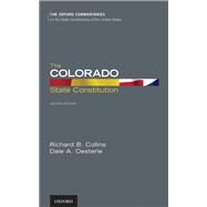 The Colorado State Constitution by Collins, Richard; Oesterle, Dale, 9780190907723