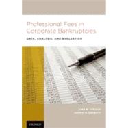 Professional Fees in Corporate Bankruptcies Data, Analysis, and Evaluation by LoPucki, Lynn M.; Doherty, Joseph W., 9780195337723
