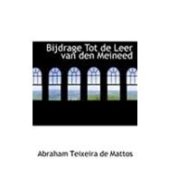 Bijdrage Tot De Leer Van Den Meineed by Teixeira De Mattos, Abraham, 9780554947723