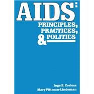 AIDS: Principles, Practices, and Politics by Corless,Inge B., 9780891167723