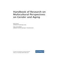 Handbook of Research on Multicultural Perspectives on Gender and Aging by Pande, Rekah; Van Der Weide, Theo, 9781522547723