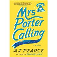 Mrs. Porter Calling A Novel by Pearce, AJ, 9781668007723
