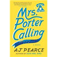 Mrs. Porter Calling A Novel by Pearce, AJ, 9781668007723