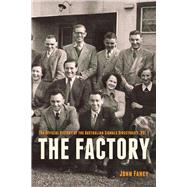 The Factory The Official History of the Australian Signals Directorate, Vol 1 by Fahey, John, 9781761067723