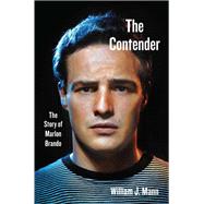 The Contender by Mann, William J., 9780062427724
