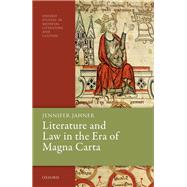 Literature and Law in the Era of Magna Carta by Jahner, Jennifer, 9780198847724