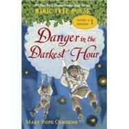 Danger in the Darkest Hour by OSBORNE, MARY POPEMURDOCCA, SAL, 9780553497724