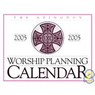 Abingdon Worship Planning Calendar 2005 Generic Edition by Abingdon Press, 9780687077724