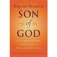 King and Messiah as Son of God by Collins, Adela Yarbro, 9780802807724