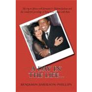 A Day in the Life... by Jimerson-phillips, Benjamin, 9781466347724