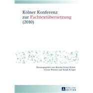 Klner Konferenz Zur Fachtextbersetzung, 2010 by Krein-Khle, Monika; Wienen, Ursula; Krger, Ralph, 9783631617724