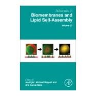 Advances in Biomembranes and Lipid Self-assembly by Iglic, Ales; Rappolt, Michael; Garcia-saez, Ana, 9780128157725