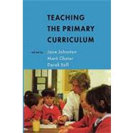 Teaching the Primary Curriculum by Johnston, Jane; Chater, Mark; Bell, Derek, 9780335207725