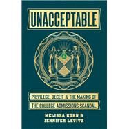 Unacceptable by Korn, Melissa; Levitz, Jennifer, 9780593087725