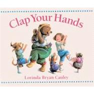 Clap Your Hands by Cauley, Lorinda Bryan, 9780613017725