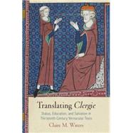 Translating Clergie by Waters, Claire M., 9780812247725