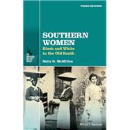 Southern Women Black and White in the Old South by McMillen, Sally G., 9781119147725