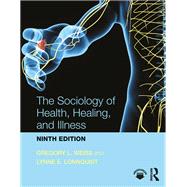 The Sociology of Health, Healing, and Illness by Weiss; Gregory L., 9781138647725