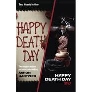 Happy Death Day & Happy Death Day 2U by Hartzler, Aaron, 9781984897725