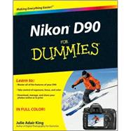 Nikon D90 For Dummies by King, Julie Adair, 9780470457726