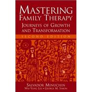 Mastering Family Therapy Journeys of Growth and Transformation by Minuchin, Salvador; Lee, Wai-Yung; Simon, George M., 9780471757726