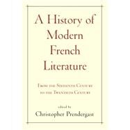 A History of Modern French Literature by Prendergast, Christopher, 9780691157726